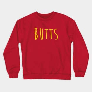 Butts Crewneck Sweatshirt